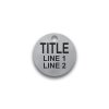 Engraved Stainless Steel Valve Tag - 1 1/4" Round - 5/16" Text